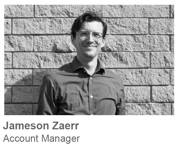 Jameson Zaerr, Account Manager